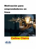 Motivación Para Emprendedores En Línea (eBook, ePUB)