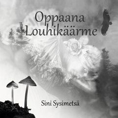 Oppaana Louhikäärme (eBook, ePUB) - Sysimetsä, Sini