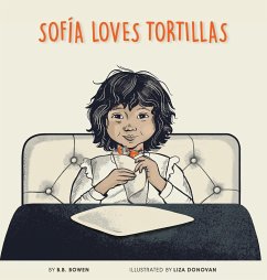 Sofia Loves Tortillas - Bowen, B. B.