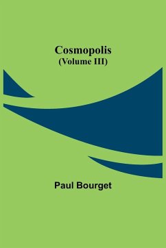 Cosmopolis (Volume III) - Bourget, Paul