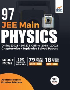 97 JEE Main Physics Online (2021 - 2012) & Offline (2018 - 2002) Chapterwise + Topicwise Solved Papers 5th Edition - Experts, Disha