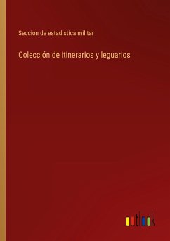 Colección de itinerarios y leguarios - Seccion de estadistica militar