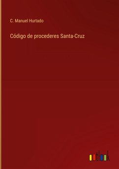 Código de procederes Santa-Cruz - Hurtado, C. Manuel