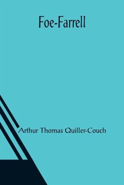 Foe-Farrell - Thomas Quiller-Couch, Arthur