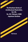 The Brochure Series of Architectural Illustration, vol. 06, No. 02, February 1900; Japanese Gardens
