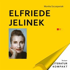 Elfriede Jelinek (eBook, PDF) - Szczepaniak, Monika