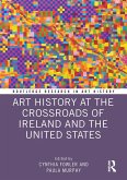 Art History at the Crossroads of Ireland and the United States (eBook, ePUB)