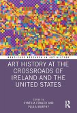 Art History at the Crossroads of Ireland and the United States (eBook, ePUB)