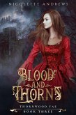 Blood and Thorns (Thornwood Fae, #3) (eBook, ePUB)