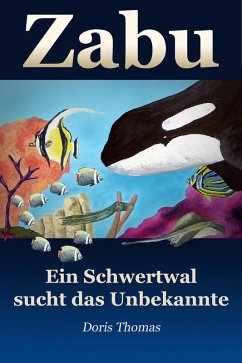Cover Zabu - Ein Schwertwal sucht das Unbekannte (eBook, ePUB)