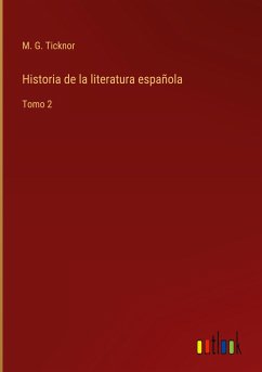 Historia de la literatura española - Ticknor, M. G.