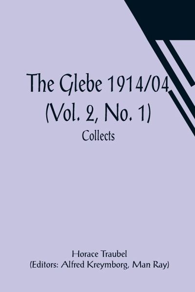 The Glebe 1914/04 (Vol. 2, No. 1) The Glebe 1914/04 (Vol. 2, No. 1)