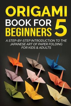 Origami Book for Beginners 5 - Kanazawa, Yuto