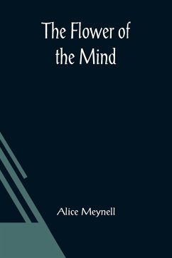 The Flower of the Mind - Meynell, Alice