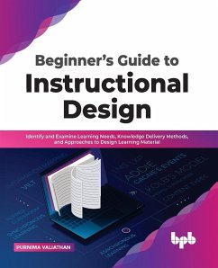 Beginner's Guide to Instructional Design - Valiathan, Purnima