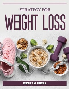 Strategy for Weight Loss - Wesley M Newby