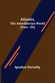 Atlantis, The Antediluvian World (Part - III)