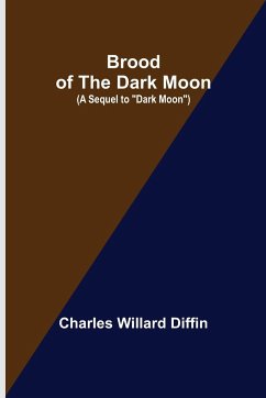 Brood of the Dark Moon; (A Sequel to 