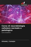 Corso di neurobiologia cellulare normale e patologica