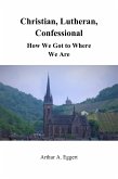 Christian, Lutheran, Confessional (eBook, ePUB)