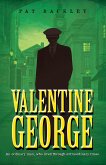 Valentine George: An Ordinary Man, Who Lived Through Extraordinary Times. A Historical Family Saga (Ancestors, #1) (eBook, ePUB)