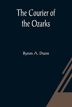 The Courier of the Ozarks - A. Dunn, Byron