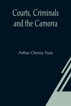 Courts, Criminals and the Camorra - Cheney Train, Arthur