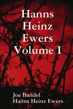 Hanns Heinz Ewers Volume I - Bandel, Joe; Ewers, Hanns Heinz