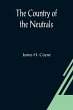 The Country of the Neutrals; (As Far As... - Bild 1