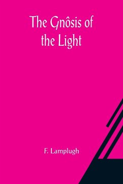 The Gnôsis of the Light - Lamplugh, F.