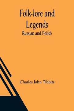 Folk-lore and Legends - John Tibbits, Charles