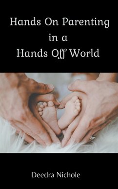 Hands On Parenting In a Hands Off World - Nichole, Deedra