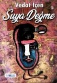 Suya Degme Suya Degme