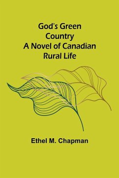 God's Green Country - M. Chapman, Ethel