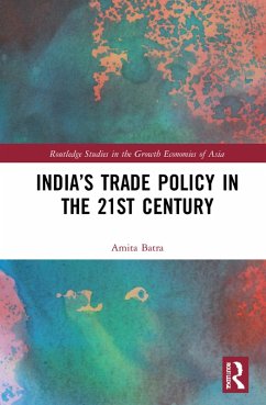 India's Trade Policy in the 21st Century (eBook, PDF) - Batra, Amita