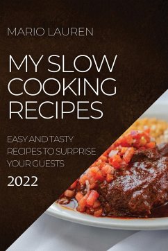 MY SLOW COOKING RECIPES 2022 - Lauren, Mario