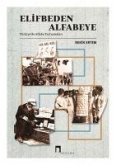 Elifbeden Alfabeye - Türkiyede Alfabe Tartismalari