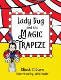Lady Bug and the Magic Trapeze