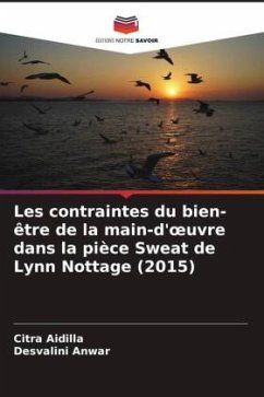 Les contraintes du bien-être de la main-d'¿uvre dans la pièce Sweat de Lynn Nottage (2015) - Aidilla, Citra;Anwar, Desvalini