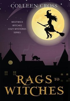 Rags to Witches - Cross, Colleen