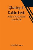 Gleanings in Buddha-Fields