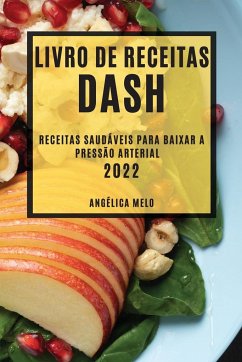 LIVRO DE RECEITAS DASH 2022 - Melo, Angélica