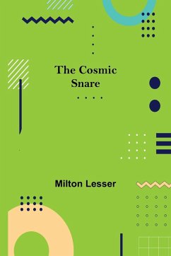 The Cosmic Snare - Lesser, Milton