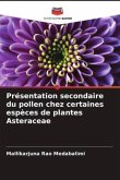 Présentation secondaire du pollen chez certaines espèces de plantes Asteraceae