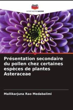 Présentation secondaire du pollen chez certaines espèces de plantes Asteraceae - Medabalimi, Mallikarjuna Rao