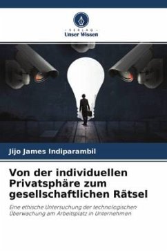 Von der individuellen Privatsphäre zum gesellschaftlichen Rätsel - Indiparambil, Jijo James