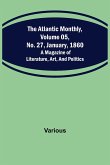 The Atlantic Monthly, Volume 05, No. 27, January, 1860 ; A Magazine of Literature, Art, and Politics