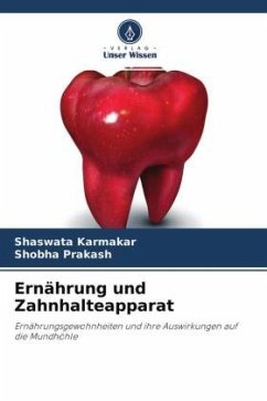 Ernährung und Zahnhalteapparat - Karmakar, Shaswata;Prakash, Shobha