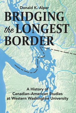 Bridging the Longest Border - Alper, Donald