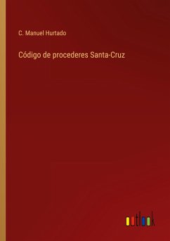 Código de procederes Santa-Cruz - Hurtado, C. Manuel